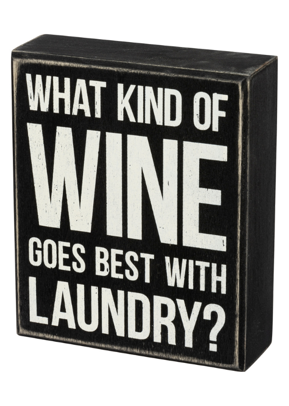 BOX SIGN WHAT WINE GOES BEST WITH LAUNDRY FRONT VIEW