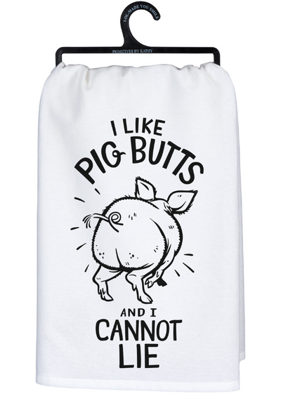 KITCHEN TOWEL I LIKE PIG BUTTS FRONT VIEW