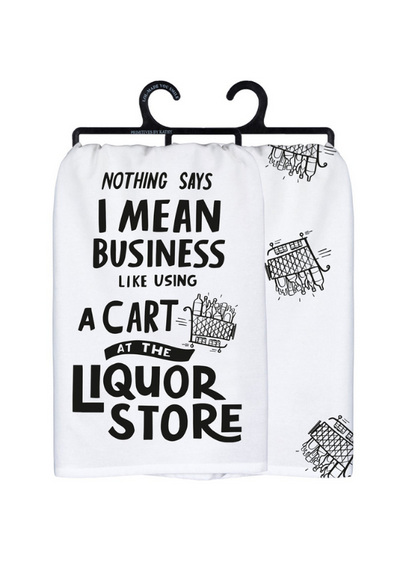 NOTHING SAYS I MEAN BUSINESS KITCHEN TOWEL FRONT VIEW