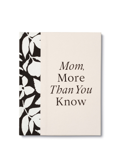 MOM, MORE THAN YOU KNOW