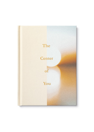 THE CENTER OF YOU