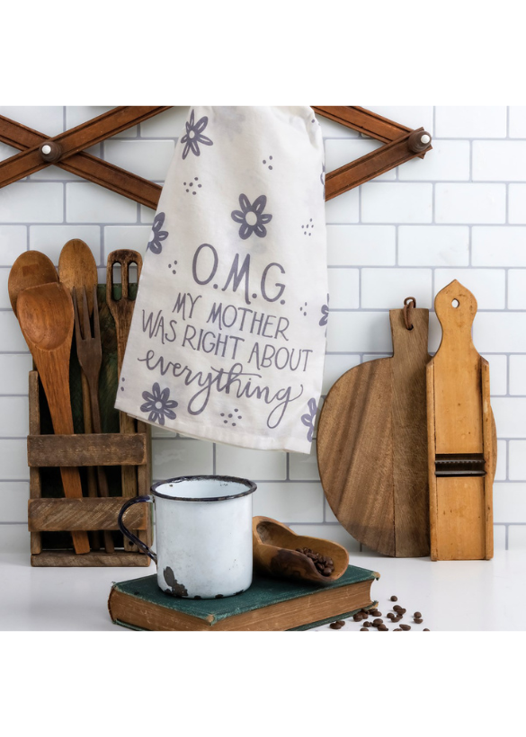KITCHEN TOWEL - OMG MY MOTHER WAS RIGHT