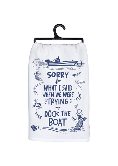 KITCHEN TOWEL - TRYING TO DOCK THE BOAT