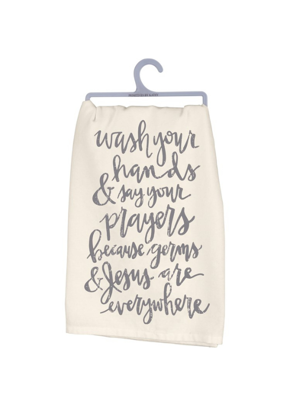KITCHEN TOWEL - WASH YOUR HANDS SAY YOUR PRAYERS