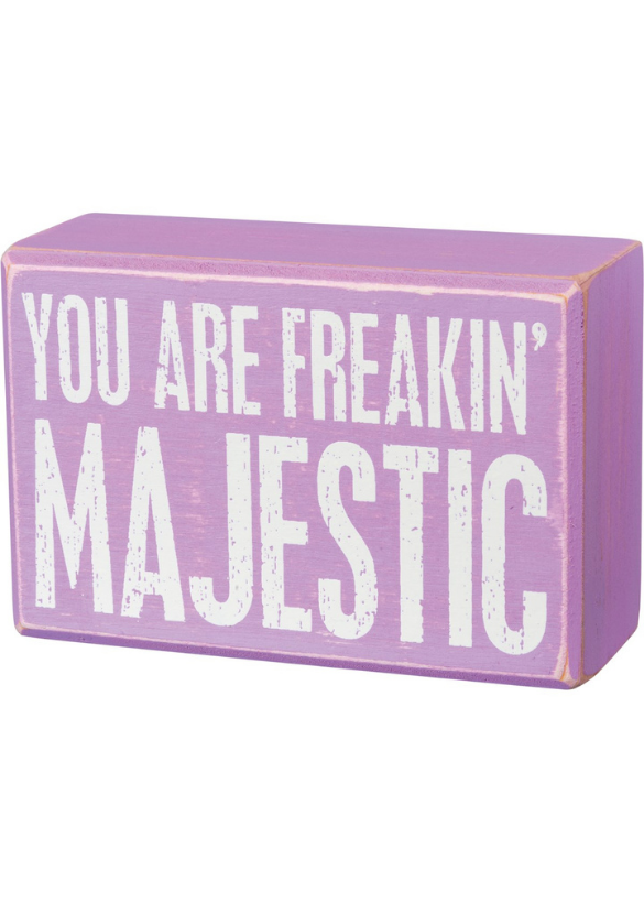 BOX SIGN AND SOCK SET - YOU ARE FREAKIN' MAJESTIC